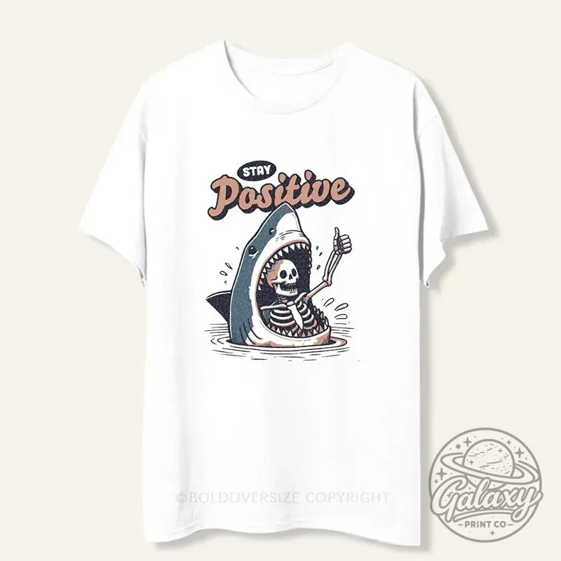 Stay Positive Skeleton Shark Funny Graphic T-Shirt
